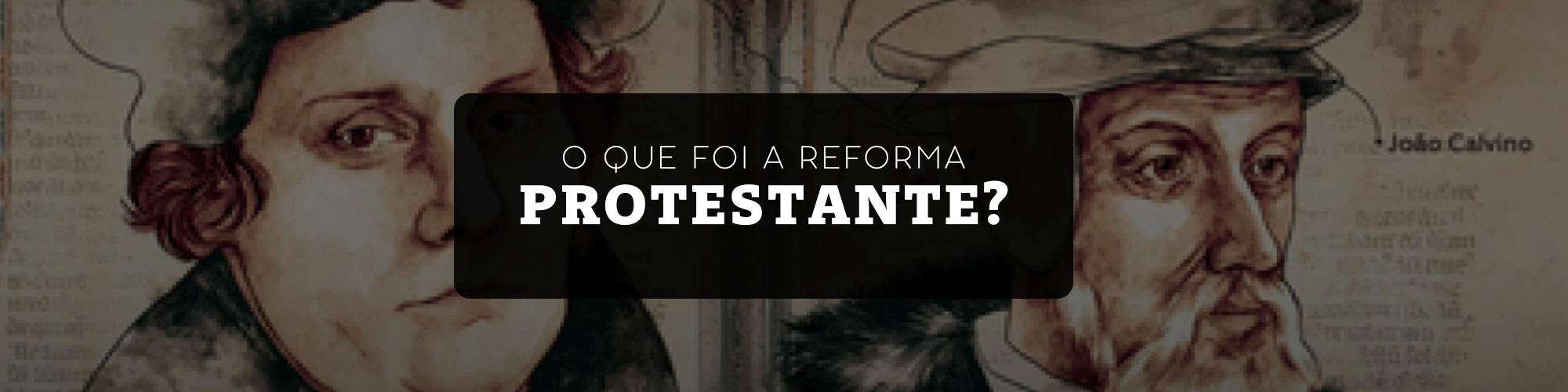 O que foi a reforma protestante?